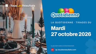 La Quotidienne du mardi 27 octobre 2026 : résultats des trois tirages et lots