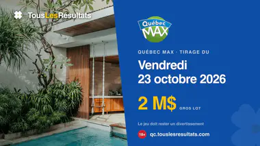 Résultats du Québec Max du vendredi 23 octobre 2026 : numéros et lots additionnels